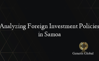 Analyzing Foreign Investment Policies in Samoa