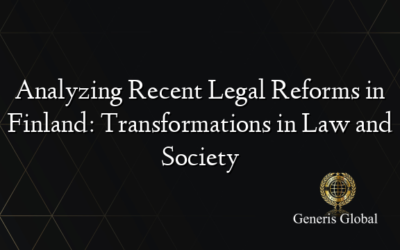 Analyzing Recent Legal Reforms in Finland: Transformations in Law and Society