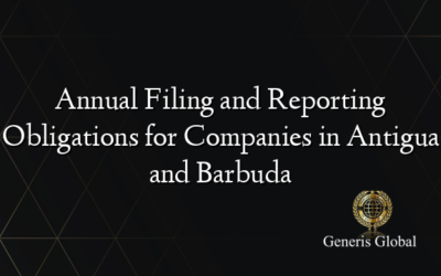 Annual Filing and Reporting Obligations for Companies in Antigua and Barbuda