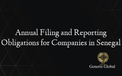 Annual Filing and Reporting Obligations for Companies in Senegal