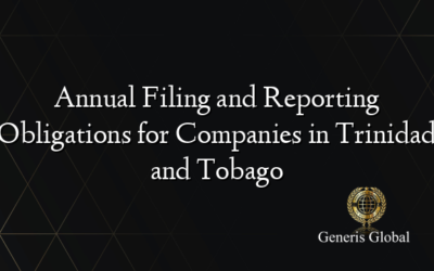 Annual Filing and Reporting Obligations for Companies in Trinidad and Tobago