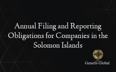 Annual Filing and Reporting Obligations for Companies in the Solomon Islands