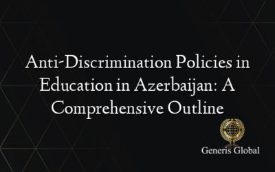 Anti-Discrimination Policies in Education in Azerbaijan: A Comprehensive Outline