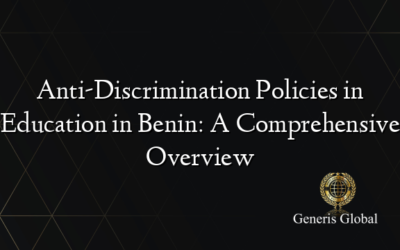 Anti-Discrimination Policies in Education in Benin: A Comprehensive Overview