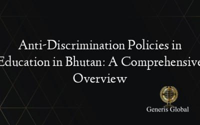 Anti-Discrimination Policies in Education in Bhutan: A Comprehensive Overview