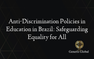 Anti-Discrimination Policies in Education in Brazil: Safeguarding Equality for All