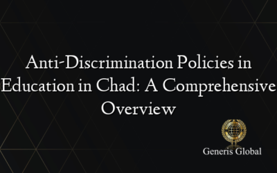 Anti-Discrimination Policies in Education in Chad: A Comprehensive Overview