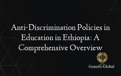 Anti-Discrimination Policies in Education in Ethiopia: A Comprehensive Overview