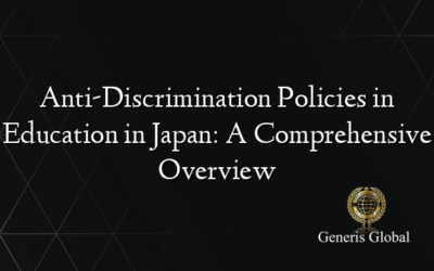 Anti-Discrimination Policies in Education in Japan: A Comprehensive Overview