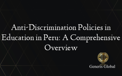 Anti-Discrimination Policies in Education in Peru: A Comprehensive Overview