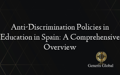 Anti-Discrimination Policies in Education in Spain: A Comprehensive Overview