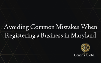 Avoiding Common Mistakes When Registering a Business in Maryland