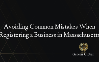 Avoiding Common Mistakes When Registering a Business in Massachusetts