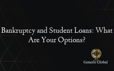 Bankruptcy and Student Loans: What Are Your Options?