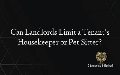 Can Landlords Limit a Tenant’s Housekeeper or Pet Sitter?