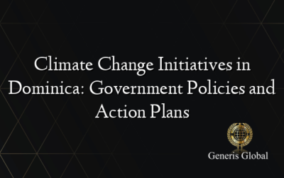 Climate Change Initiatives in Dominica: Government Policies and Action Plans