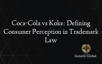 Coca-Cola vs Koke: Defining Consumer Perception in Trademark Law