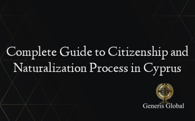 Complete Guide to Citizenship and Naturalization Process in Cyprus