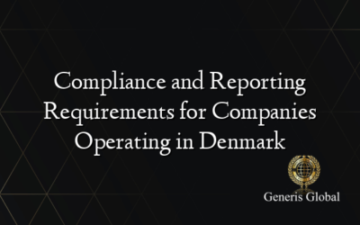 Compliance and Reporting Requirements for Companies Operating in Denmark