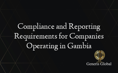 Compliance and Reporting Requirements for Companies Operating in Gambia