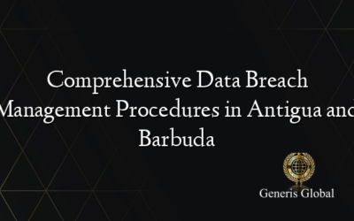 Comprehensive Data Breach Management Procedures in Antigua and Barbuda