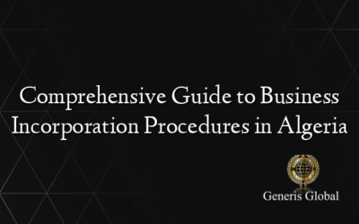 Comprehensive Guide to Business Incorporation Procedures in Algeria