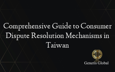 Comprehensive Guide to Consumer Dispute Resolution Mechanisms in Taiwan