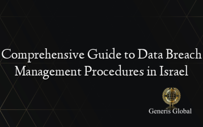 Comprehensive Guide to Data Breach Management Procedures in Israel