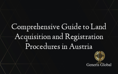 Comprehensive Guide to Land Acquisition and Registration Procedures in Austria