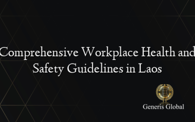 Comprehensive Workplace Health and Safety Guidelines in Laos