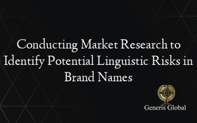 Conducting Market Research to Identify Potential Linguistic Risks in Brand Names