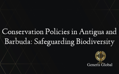 Conservation Policies in Antigua and Barbuda: Safeguarding Biodiversity