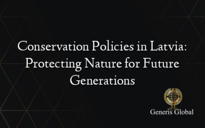 Conservation Policies in Latvia: Protecting Nature for Future Generations