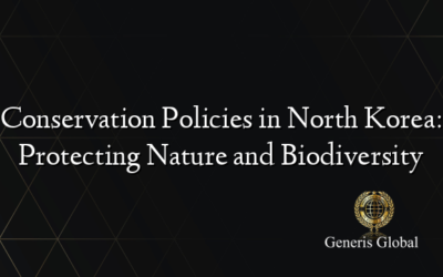 Conservation Policies in North Korea: Protecting Nature and Biodiversity