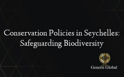 Conservation Policies in Seychelles: Safeguarding Biodiversity