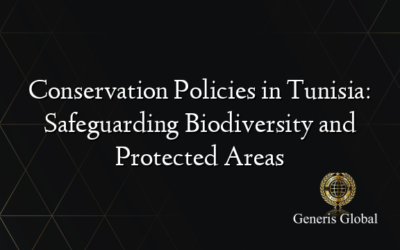 Conservation Policies in Tunisia: Safeguarding Biodiversity and Protected Areas