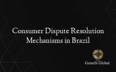 Consumer Dispute Resolution Mechanisms in Brazil