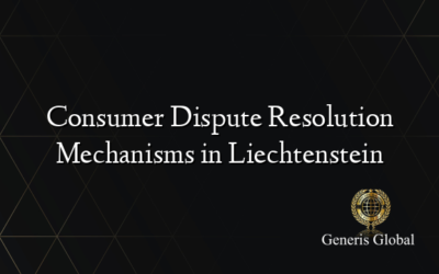 Consumer Dispute Resolution Mechanisms in Liechtenstein