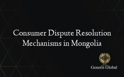 Consumer Dispute Resolution Mechanisms in Mongolia
