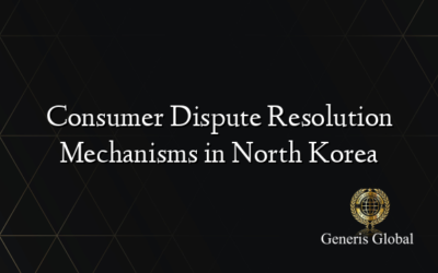 Consumer Dispute Resolution Mechanisms in North Korea