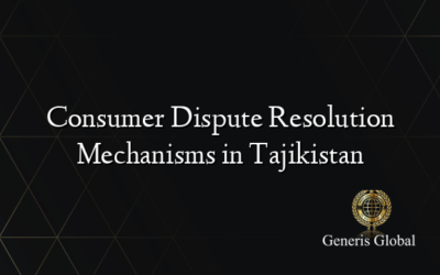 Consumer Dispute Resolution Mechanisms in Tajikistan