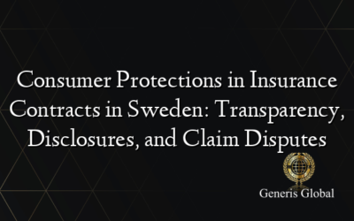 Consumer Protections in Insurance Contracts in Sweden: Transparency, Disclosures, and Claim Disputes