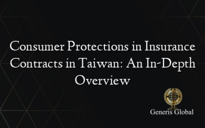 Consumer Protections in Insurance Contracts in Taiwan: An In-Depth Overview