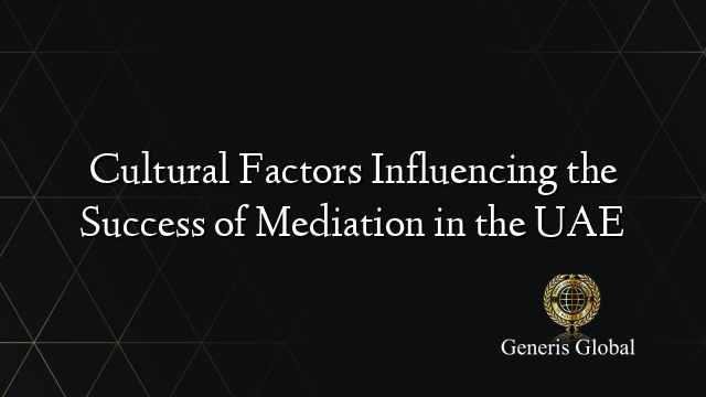 Cultural Factors Influencing the Success of Mediation in the UAE
