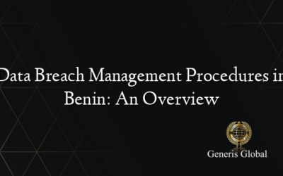 Data Breach Management Procedures in Benin: An Overview