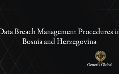 Data Breach Management Procedures in Bosnia and Herzegovina