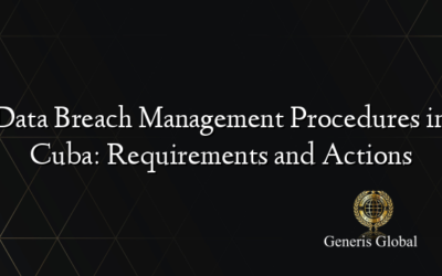 Data Breach Management Procedures in Cuba: Requirements and Actions