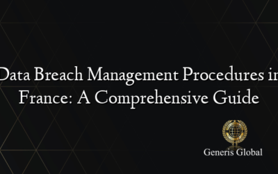 Data Breach Management Procedures in France: A Comprehensive Guide