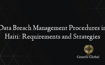 Data Breach Management Procedures in Haiti: Requirements and Strategies