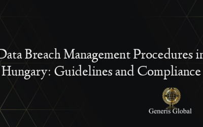 Data Breach Management Procedures in Hungary: Guidelines and Compliance